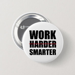 Badge Rond 5 Cm Travailler plus intelligent pas plus difficile Mot