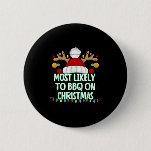 Badge Rond 5 Cm Très Probable De Barbecue Sur Noël Drôle Correspon