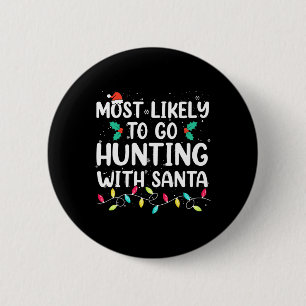 Badge Rond 5 Cm Très Probable De Chasse Avec Père Noël Hunt Christ