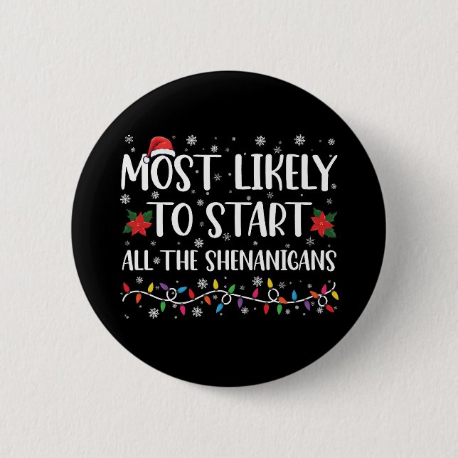 Badge Rond 5 Cm Très Probable De Commencer Le Noël Des Shenanigans (Devant)