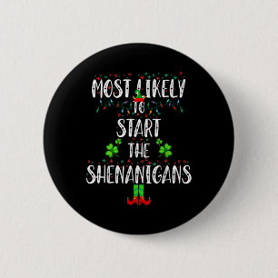 Badge Rond 5 Cm Très Probable De Commencer Les Shenanigans Elf Chr