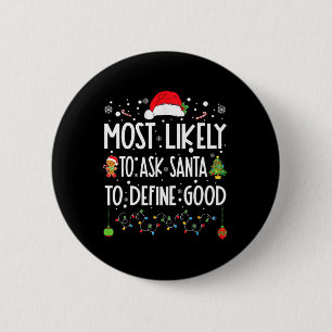 Badge Rond 5 Cm Très Probable De Demander À Père Noël De Définir L