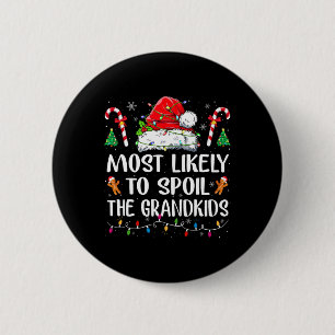 Badge Rond 5 Cm Très Probable De Gâter Les Petits-Enfants Fun Chri