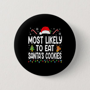 Badge Rond 5 Cm Très Probable De Manger Santas Cookies Famille De 