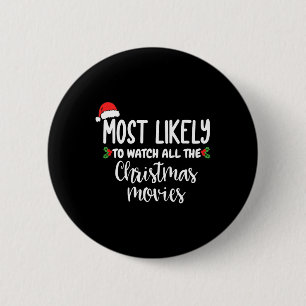 Badge Rond 5 Cm Très Probable De Regarder Tous Les Films De Noël