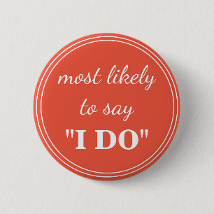Badge Rond 5 Cm Très probablement dire "je le fais"