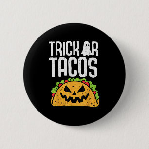 Badge Rond 5 Cm Trick Ou Tacos Halloween Mexicain Costume alimenta