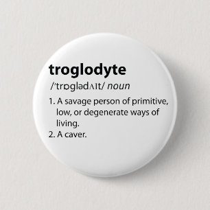 Badge Rond 5 Cm Troglodyte - Drôle de définition spéléologie spélé