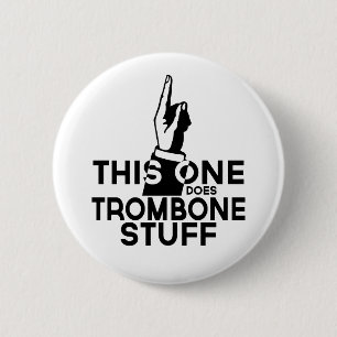 Badge Rond 5 Cm Trombone Stuff - Drôle Musique Trombone