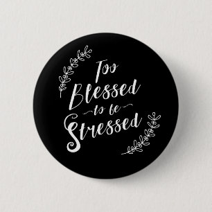 Badge Rond 5 Cm Trop béni pour être typographie chrétienne soum