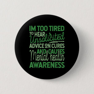 Badge Rond 5 Cm Trop Fatigué Pour Des Conseils Non Sollicités, San