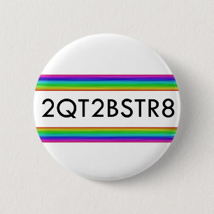 Badge Rond 5 Cm Trop Mignonne Pour Être Juste