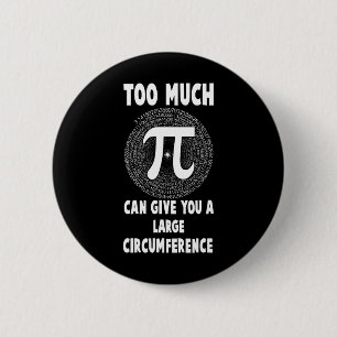 Badge Rond 5 Cm Trop Pi Science Math Pi Day Math Teacher Graphique