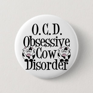 Badge Rond 5 Cm Trouble obsessionnel de la vache