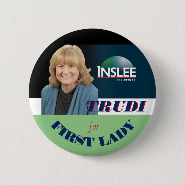 Badge Rond 5 Cm Trudi Inslee pour première Madame (Devant)
