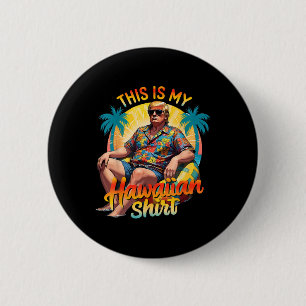 Badge Rond 5 Cm Trump 2024 Cette chemise hawaïenne Luau Costume Pa