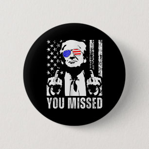 Badge Rond 5 Cm Trump 2024, Drapeau américain, vous avez manqué dr