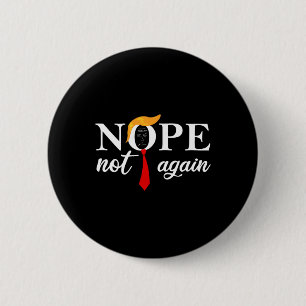 Badge Rond 5 Cm Trump 2024 ne sera pas de nouveau drôle Trump 2