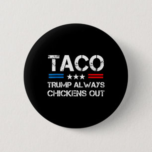 Badge Rond 5 Cm Trump abandonne toujours les tacos commerce Mème d