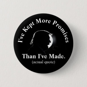 Badge Rond 5 Cm Trump dit qu'il a tenu plus de promesses qu'il ne 