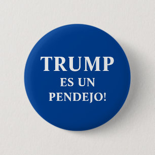 Badge Rond 5 Cm Trump es un Pendejo