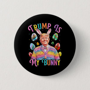 Badge Rond 5 Cm Trump Est Mon Bunny Spring Chasse Oeufs Faire Pâqu