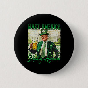 Badge Rond 5 Cm Trump Faire de l'Amérique Chanceuse à Nouveau St P