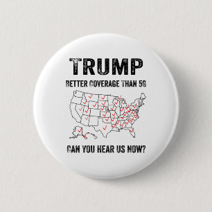 Badge Rond 5 Cm Trump Meilleure Couverture Que 5g Pouvez-Vous Nous