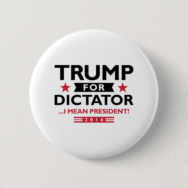 Badge Rond 5 Cm Trump Pour Dictateur (Devant)