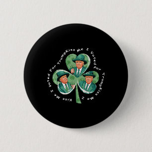 Badge Rond 5 Cm Trump St Patrick's Day 2025 Drôle Embrassez-Moi J'