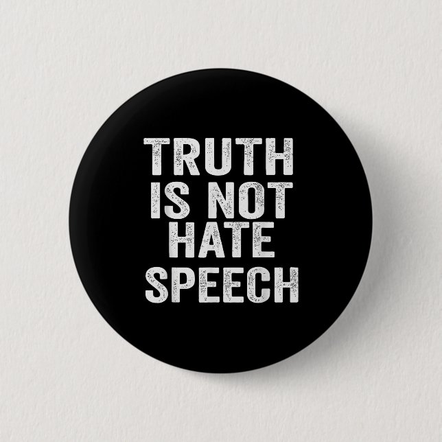 Badge Rond 5 Cm Truth Is Not Hate Speech  (Devant)