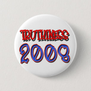BADGE ROND 5 CM TRUTHINESS 2008