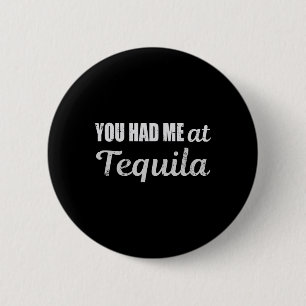 Badge Rond 5 Cm Tu M'as Eu Au Tequila Cinco De Mayo Drôle De Boiss