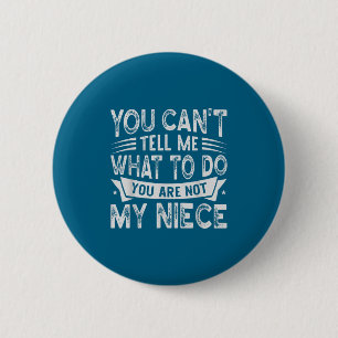 Badge Rond 5 Cm Tu ne peux pas me dire quoi faire, tu n'es pas ma