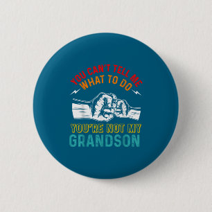 Badge Rond 5 Cm Tu ne peux pas me dire quoi faire, tu n'es pas mon