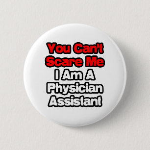Badge Rond 5 Cm Tu ne peux pas me faire peur... Assistant médical