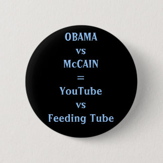 Badge Rond 5 Cm Tube d'OBAMAvsMcCAIN=YouTubevsFeeding