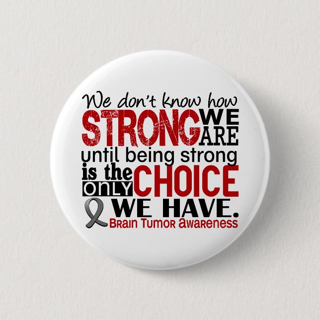 Badge Rond 5 Cm Tumeur cérébrale comme nous forts sommes (Devant)