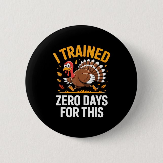 Badge Rond 5 Cm Turkey Trot Thanksgiving Running I Trained Zero Da (Devant)