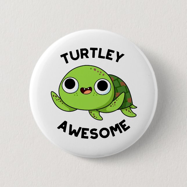 Badge Rond 5 Cm Turtley Awesome Drôle Turtle Pun (Devant)
