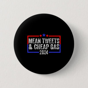 Badge Rond 5 Cm Tweets Et Gaz Bon Marché Drôle 2024 Pro Trump