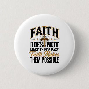 Badge Rond 5 Cm Typographie chrétienne Faith Makes Them Possible D