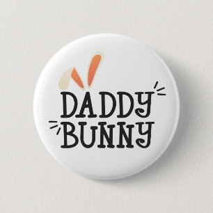 Badge Rond 5 Cm Typographie de Pâques Simple Daddy Bunny   Bouton 