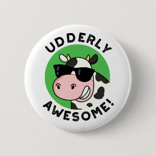 Badge Rond 5 Cm Uderly Awesome Funny Cow Pun