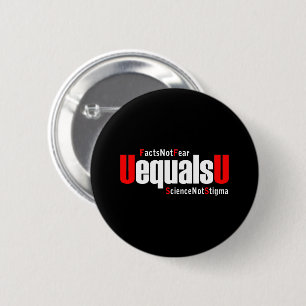 Badge Rond 5 Cm UEqualsU VIH Faits Pas peur Science Pas Stigmatism