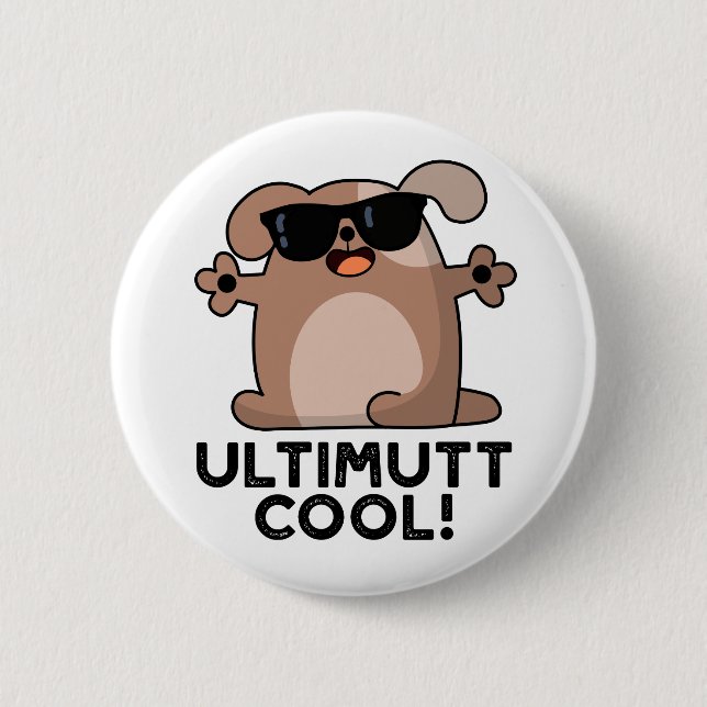 Badge Rond 5 Cm Ulti-mutt Cool Funny Chien Pun (Devant)