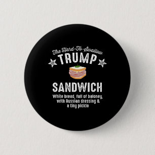 Badge Rond 5 Cm Un drôle de sandwich Trump anti-Trump difficile à 