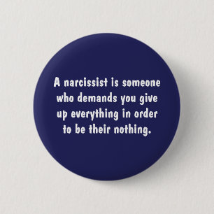Badge Rond 5 Cm Un Narcissist est quelqu'un qui exige…