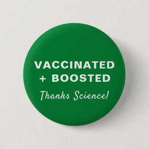 Badge Rond 5 Cm Un vaccin d'appoint grâce Science Green