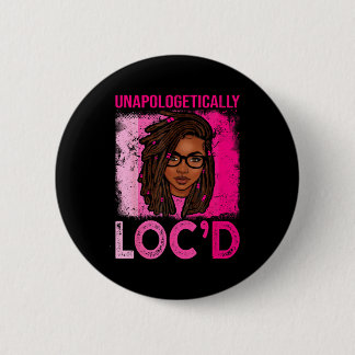 Badge Rond 5 Cm Unapologetically loc'd woman dreadlocks hair black